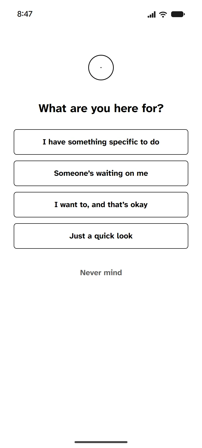 The Second Thought screen. It asks what you're here for, with four answers and Never mind.